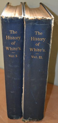 Lot 858 - The History of White’s volume I and II (1892)...
